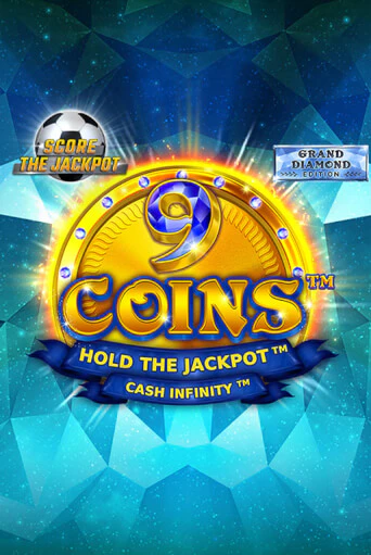Бесплатная версия игры 9 Coins Grand Diamond Edition Score The Jackpot | Champion Slots 